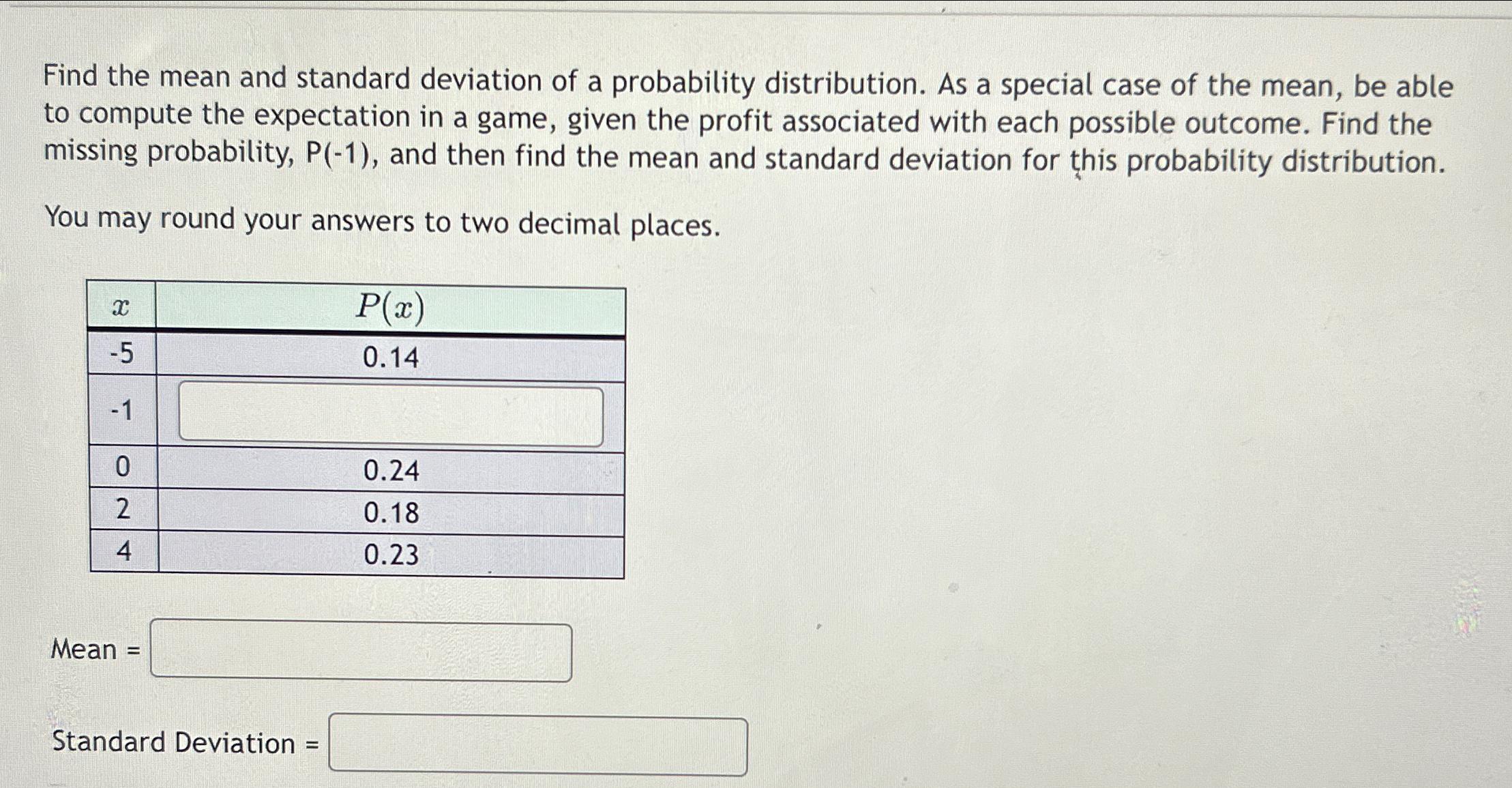 Solved Find the mean and standard deviation of a probability | Chegg.com