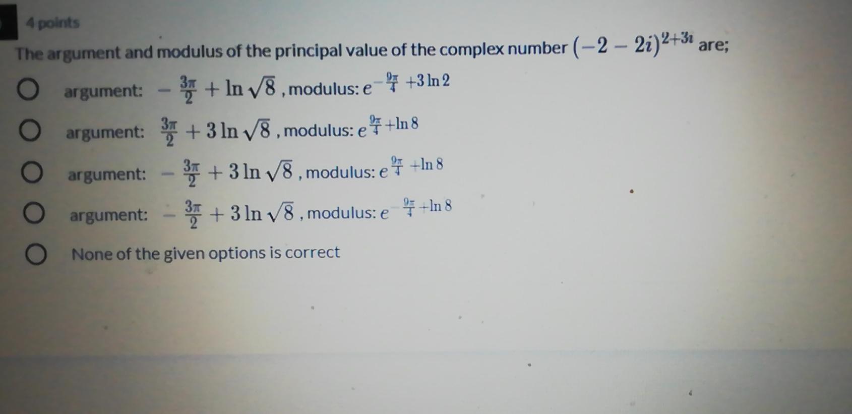 Solved 4 points The argument and modulus of the principal | Chegg.com
