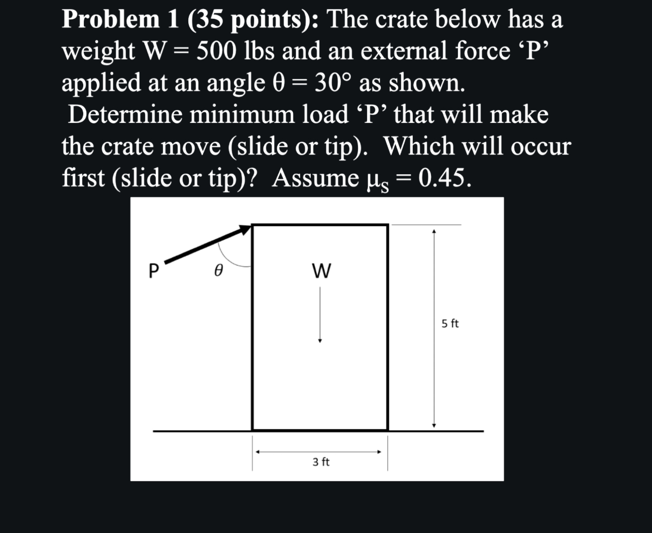 Solved Problem 1 (35 ﻿points): The crate below has a weight | Chegg.com