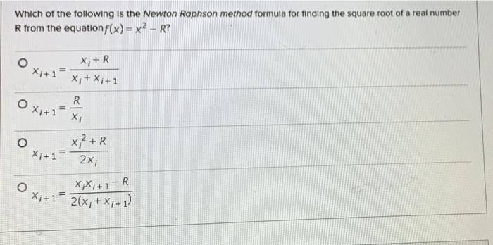 Solved Which of the following is the Newton Raphson method | Chegg.com