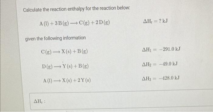 Solved Calculate The Reaction Enthalpy For The Reaction | Chegg.com