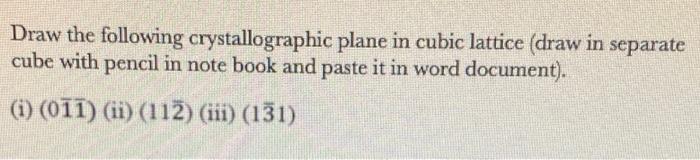 Solved Draw the following crystallographic plane in cubic | Chegg.com