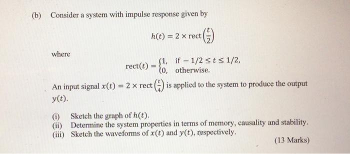 Solved (b) Consider a system with impulse response given by | Chegg.com