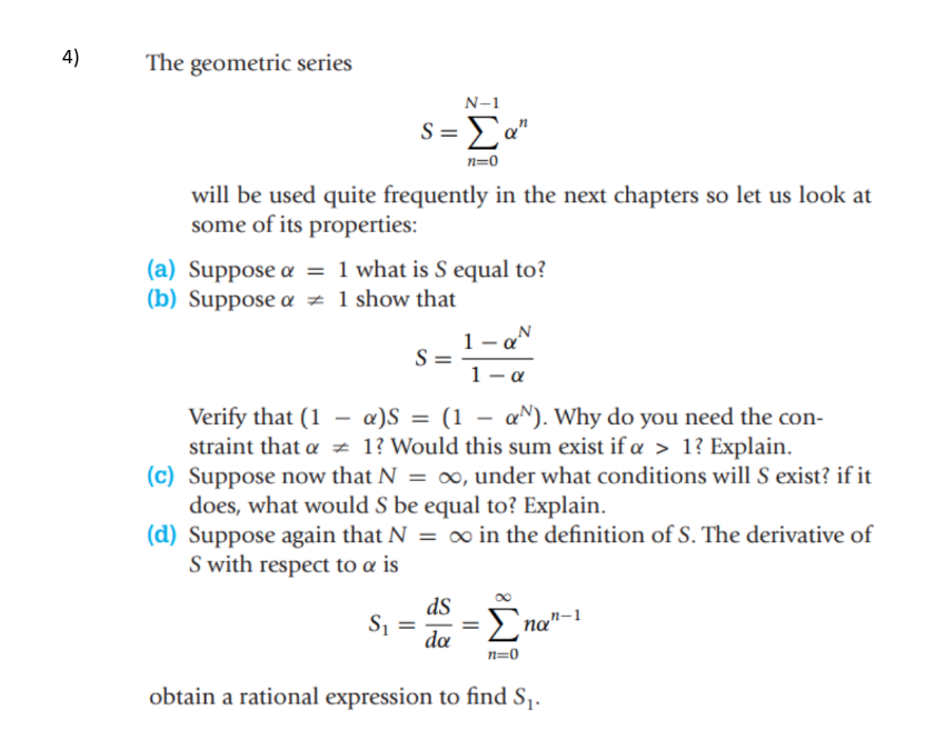 Solved The geometric seriesS=∑n=0N-1αnwill be used quite | Chegg.com