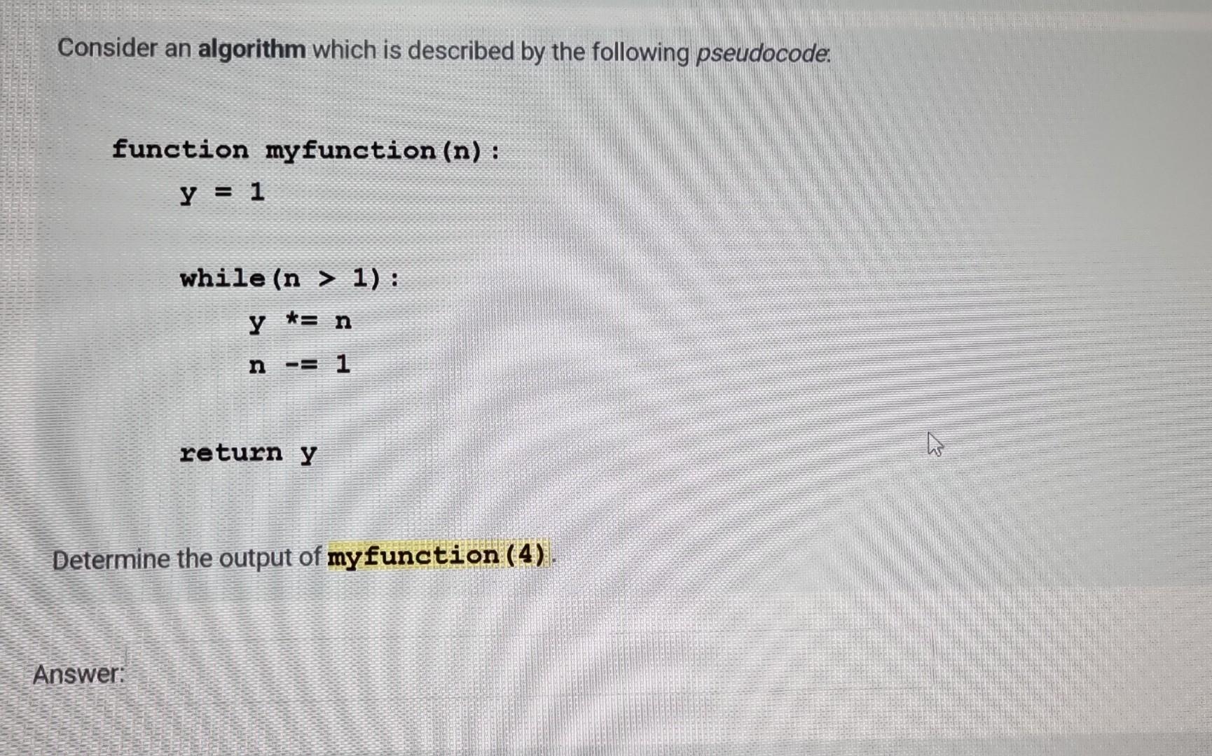Solved Consider an algorithm which is described by the | Chegg.com