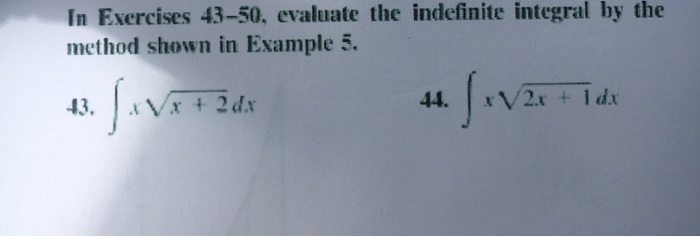 Solved In Exercises 43-50, evaluate the indefinite integral | Chegg.com