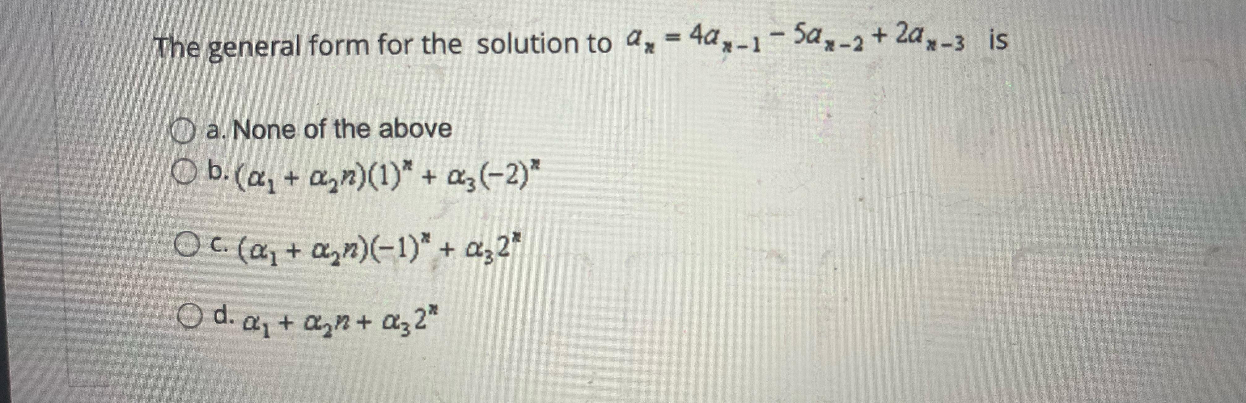 Solved The general form for the solution to | Chegg.com