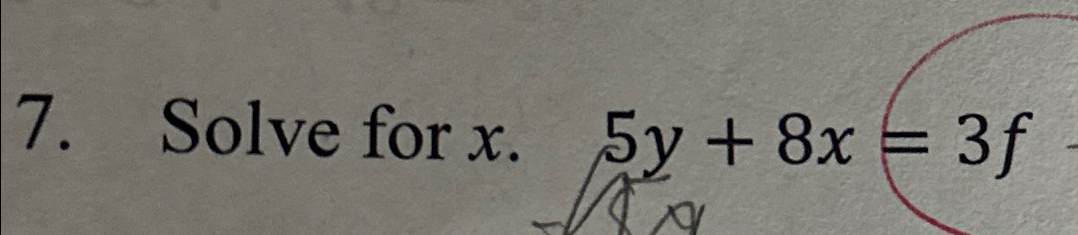 Solved Solve for x. 5y+8x=3f | Chegg.com