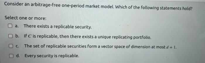 Solved Consider an arbitrage-free one-period market model. | Chegg.com