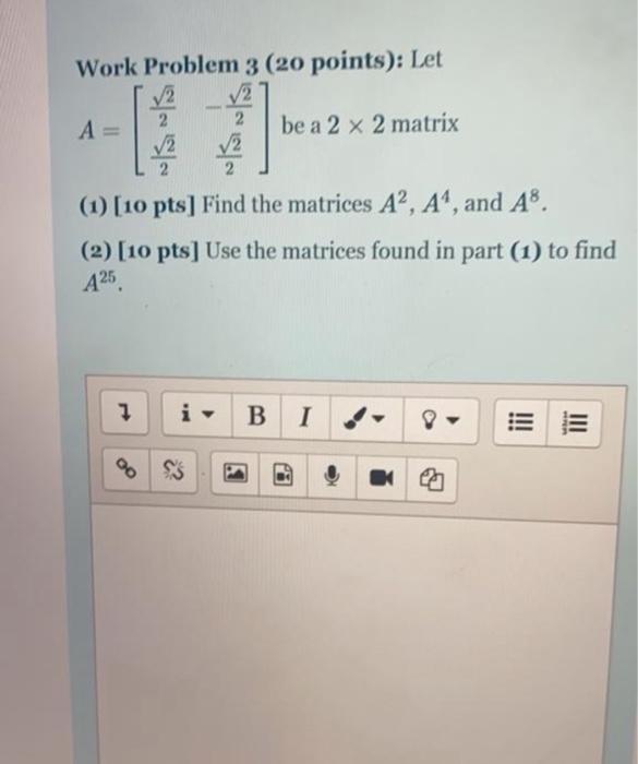 Solved Work Problem 3 (20 points): Let 2 V2 A= 2 be a 2 x 2 | Chegg.com