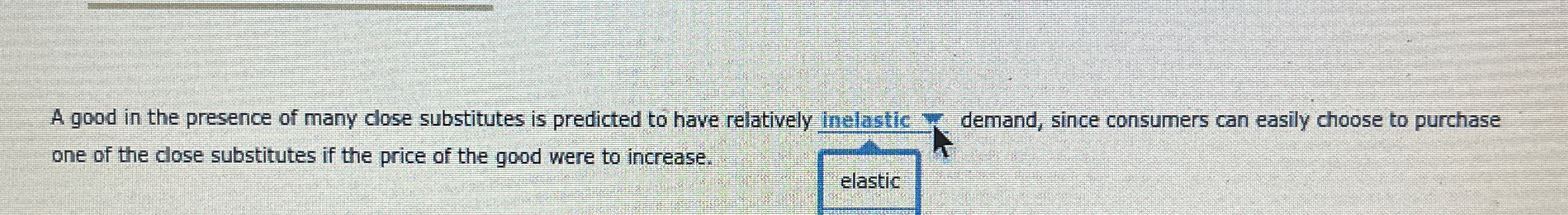A good in the presence of many close substitutes is | Chegg.com