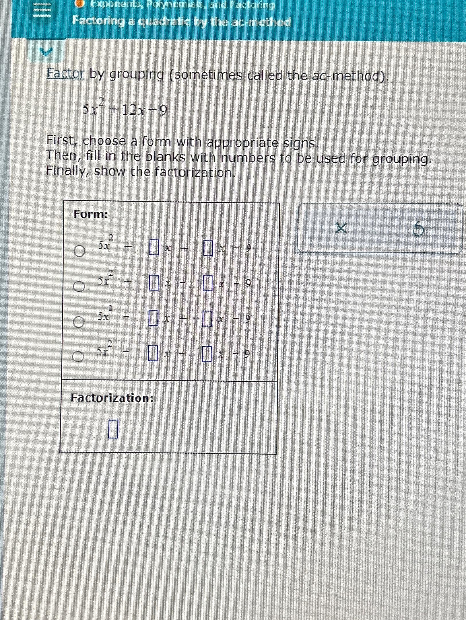 Solved Factoring a quadratio by the achethodFactor by | Chegg.com