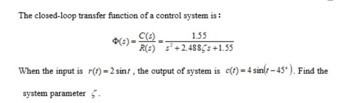 Solved The closed-loop transfer function of a control system | Chegg.com