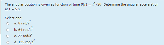 Solved The angular position is given as function of time | Chegg.com