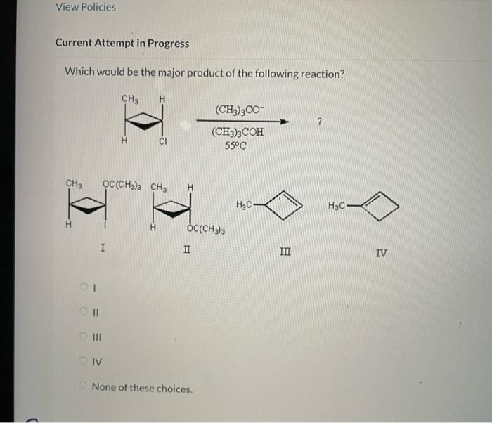 Solved Which Would Be The Major Product Of The Following | Chegg.com