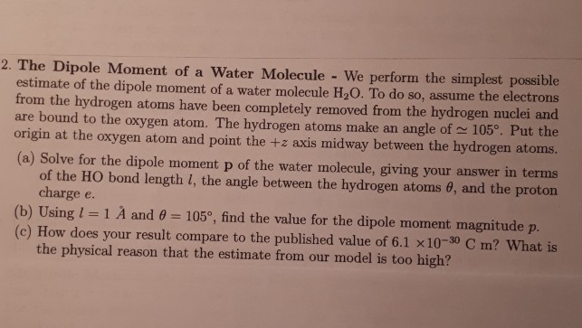 Solved 2. The Dipole Moment of a Water Molecule - We perform | Chegg.com