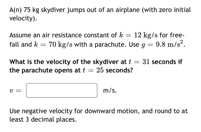 Solved A(n) 75 Kg Skydiver Jumps Out Of An Airplane (with | Chegg.com