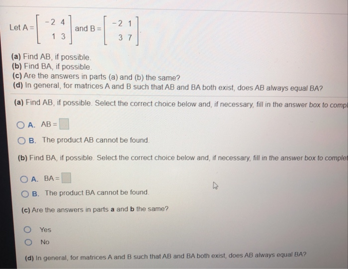 Solved Let A = And B= (a) Find AB, If Possible. (b) Find BA, | Chegg.com