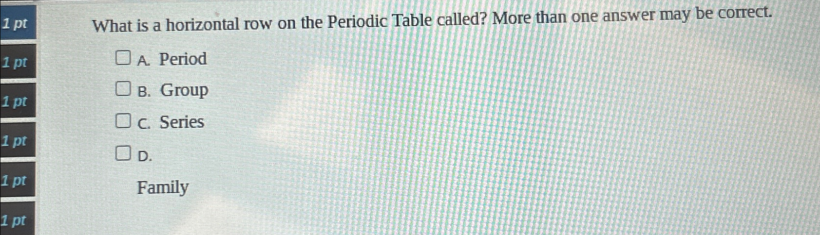 Solved What is a horizontal row on the Periodic Table Chegg