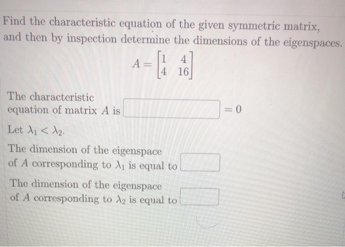 Solved Find the characteristic equation of the given | Chegg.com