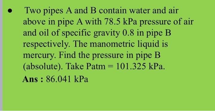 Two Pipes A And B Contain Water And Air Above In Pipe | Chegg.com