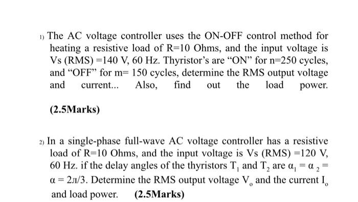 Solved 1) The AC voltage controller uses the ON-OFF control | Chegg.com
