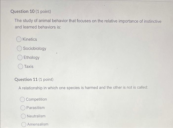 Solved Question 10 (1 point) The study of animal behavior 