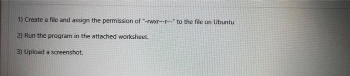 Solved 1) Create a file and assign the permission of | Chegg.com