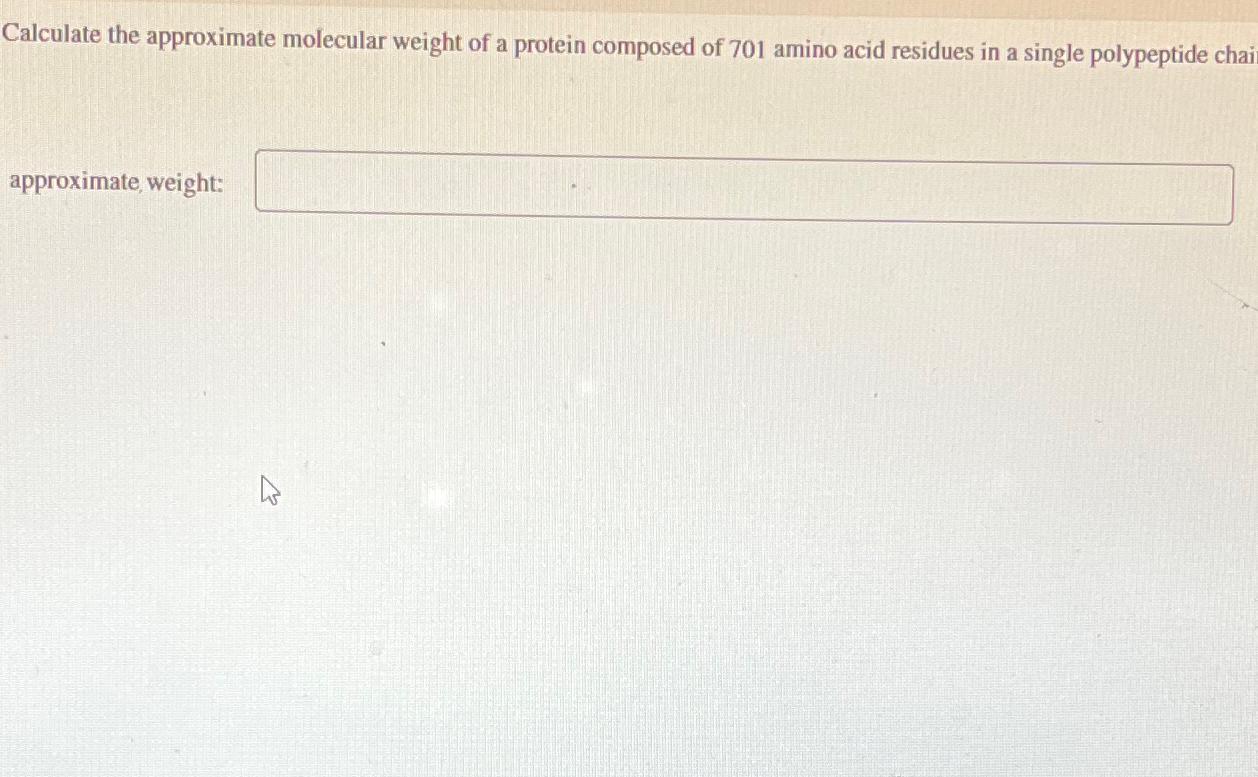 Solved Calculate the approximate molecular weight of a | Chegg.com