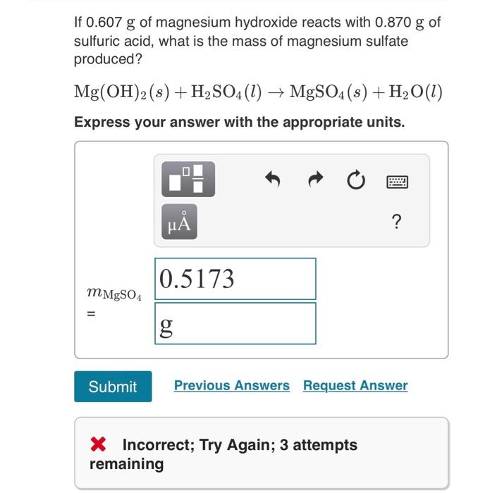 Solved If 0.607 g of magnesium hydroxide reacts with 0.870 g