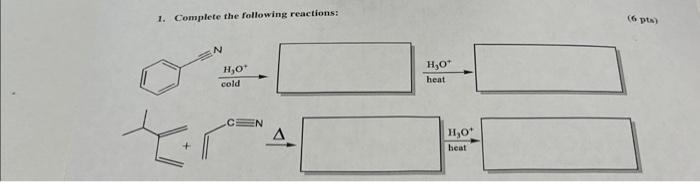 Solved 1. Complete The Following Reactions: | Chegg.com