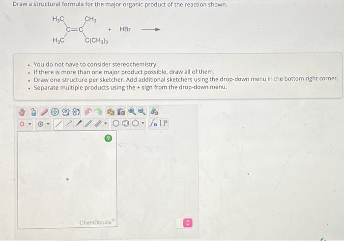 Solved Draw a structural formula for the major organic | Chegg.com