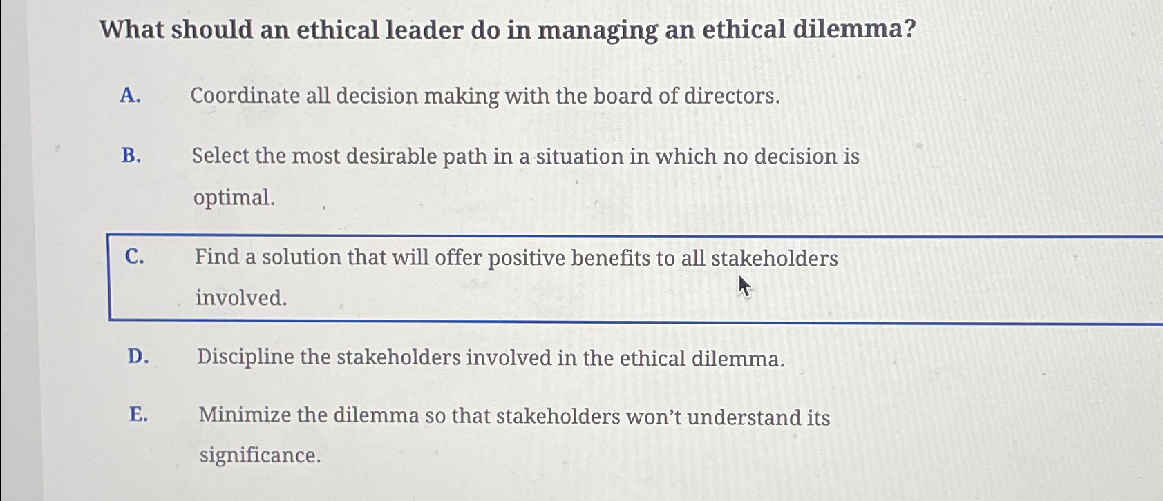 Solved What should an ethical leader do in managing an | Chegg.com