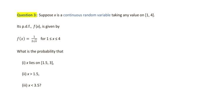 Solved Question 3:: Suppose x is a continuous random | Chegg.com