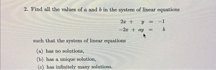 Solved 2. Find all the values of a and b in the system of | Chegg.com