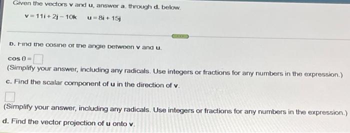 Solved Given the vectors v and u, answer a through d. below. | Chegg.com
