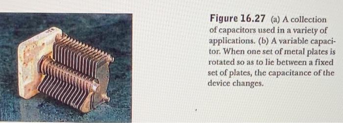 Solved 6. In the variable capacitor shown in Fig. 16.276), | Chegg.com