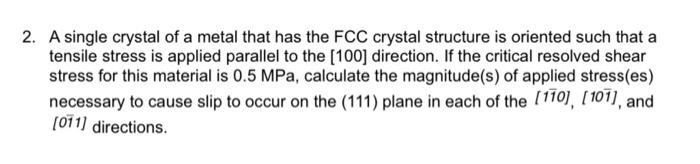 Solved A single crystal of a metal that has the FCC crystal | Chegg.com