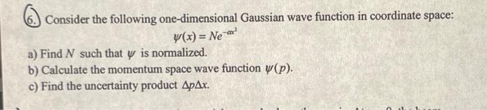 Solved Consider the following one-dimensional Gaussian wave | Chegg.com