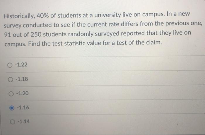 Solved Historically, 40% of students at a university live on | Chegg.com