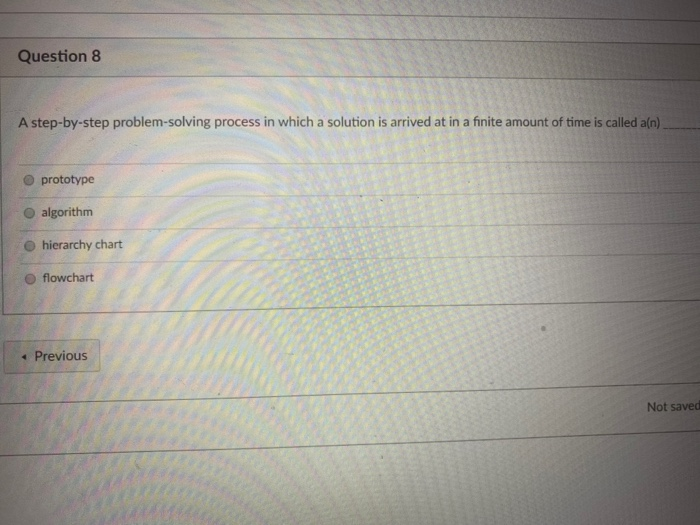Solved Question 8 A step-by-step problem-solving process in | Chegg.com