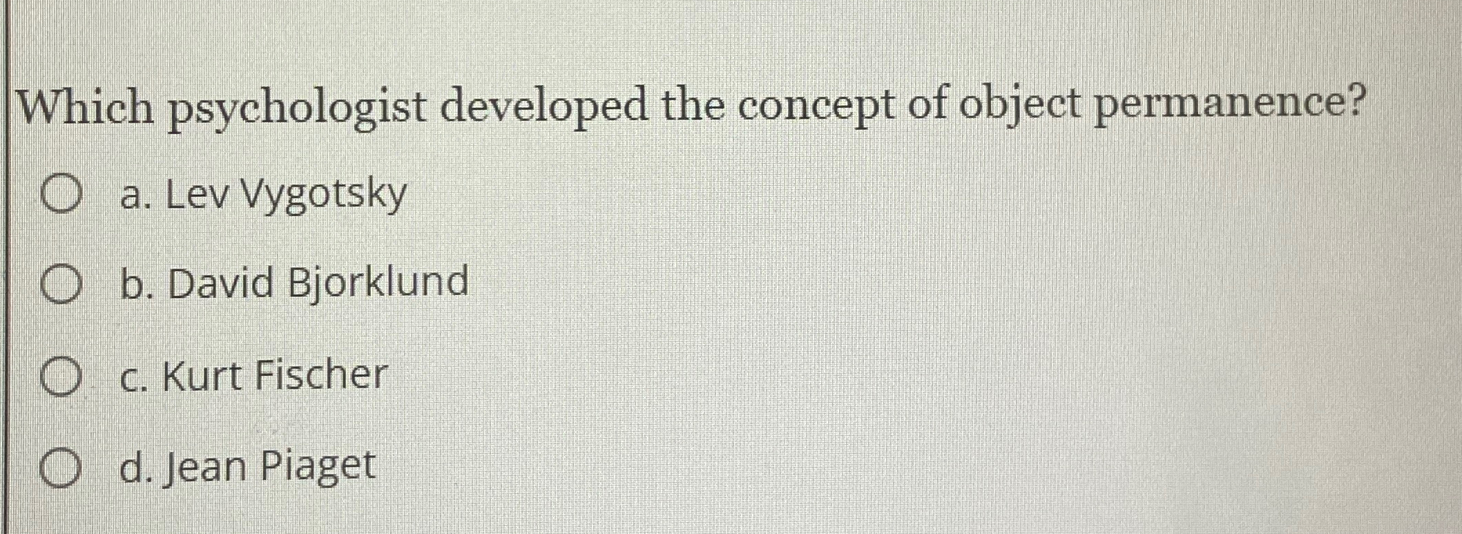 Solved Which psychologist developed the concept of object Chegg