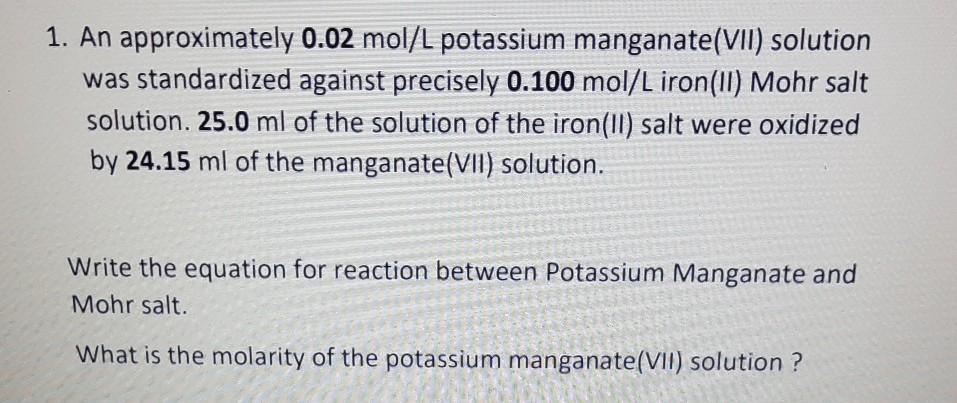 Solved 1 An Approximately 0 02 Mol L Potassium Chegg Com