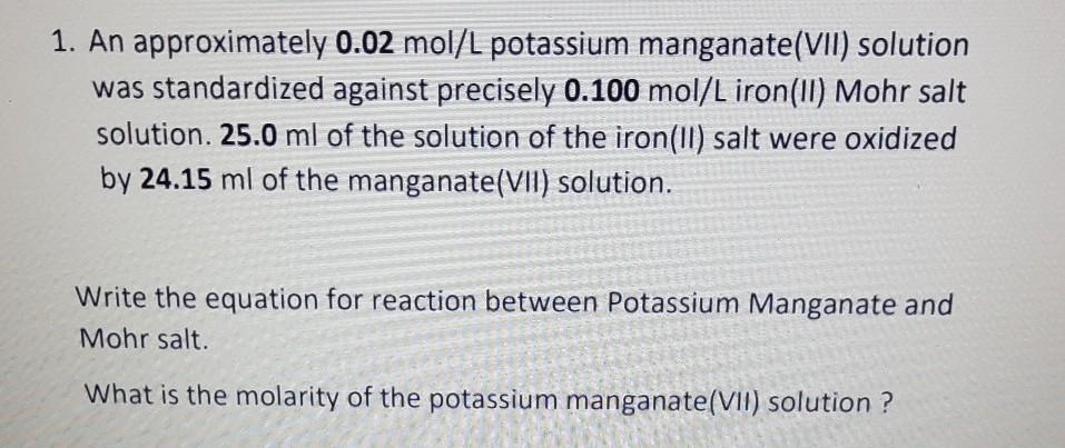 Solved 1 An Approximately 0 02 Mol L Potassium Chegg Com