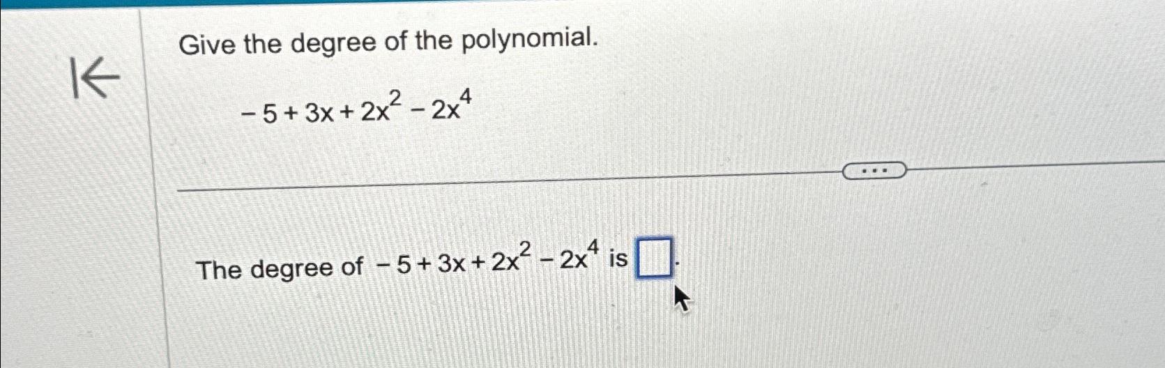 degree of the polynomial 3x 3 x 2 5 is