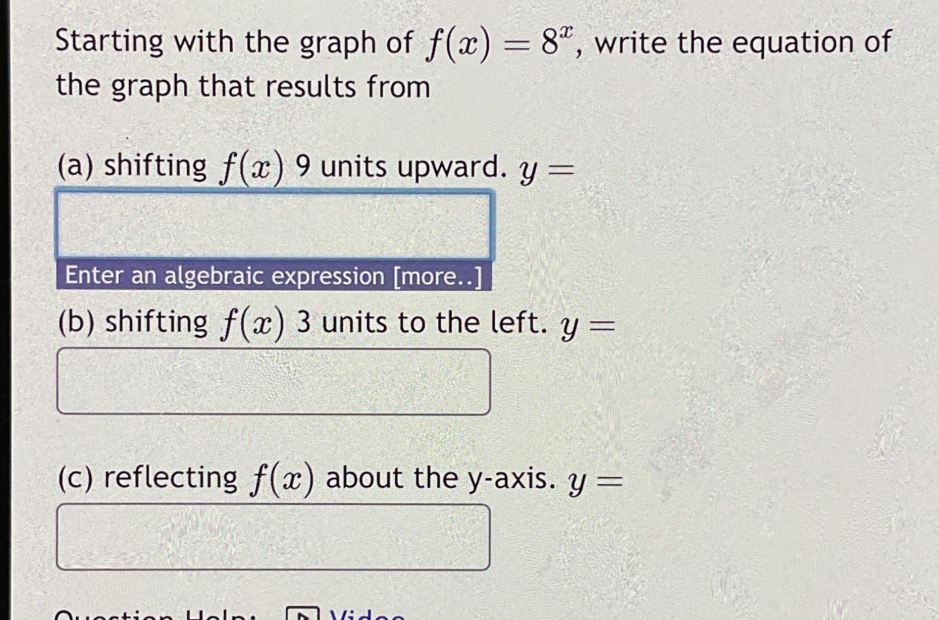 Solved Starting with the graph of f(x)=8x, ﻿write the | Chegg.com