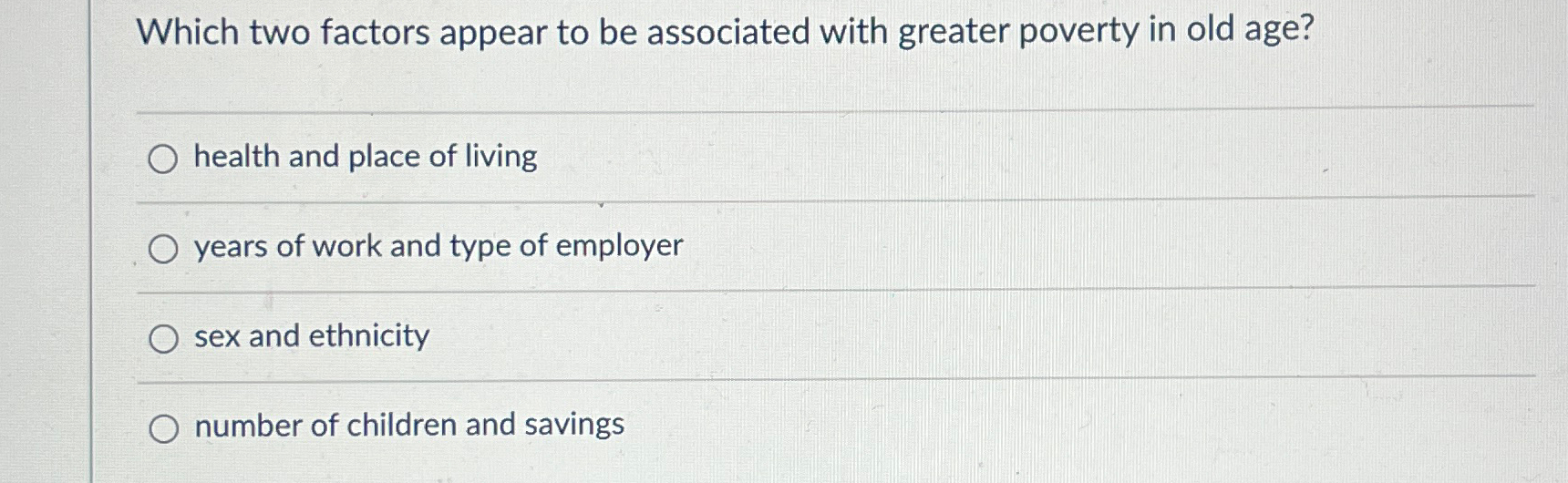 Solved Which two factors appear to be associated with | Chegg.com