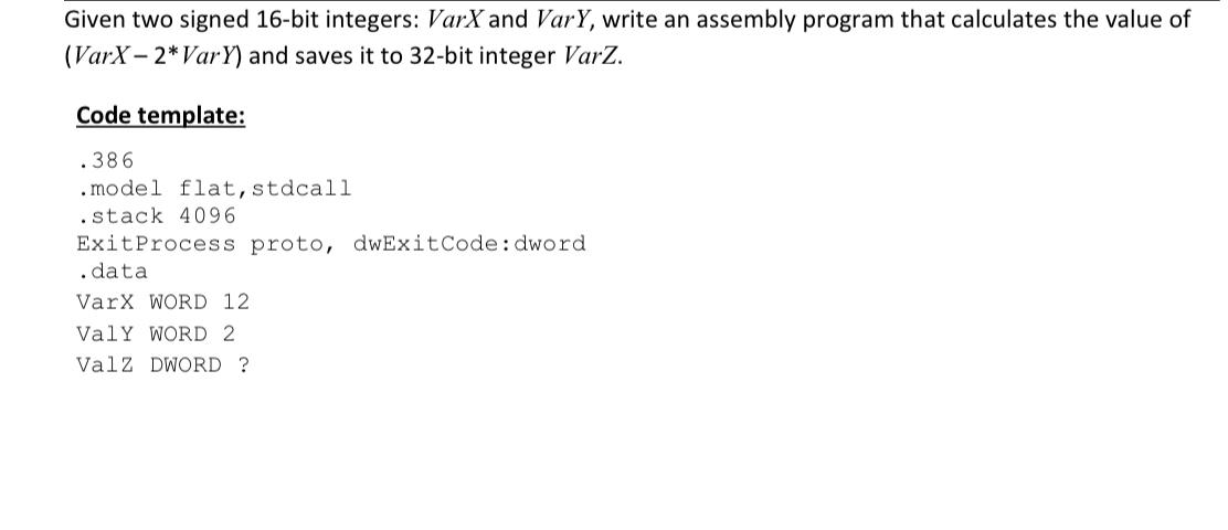 Solved Given two signed 16-bit integers: Varx and VarY, | Chegg.com