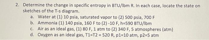 Solved 2. Determine the change in specific entropy in | Chegg.com