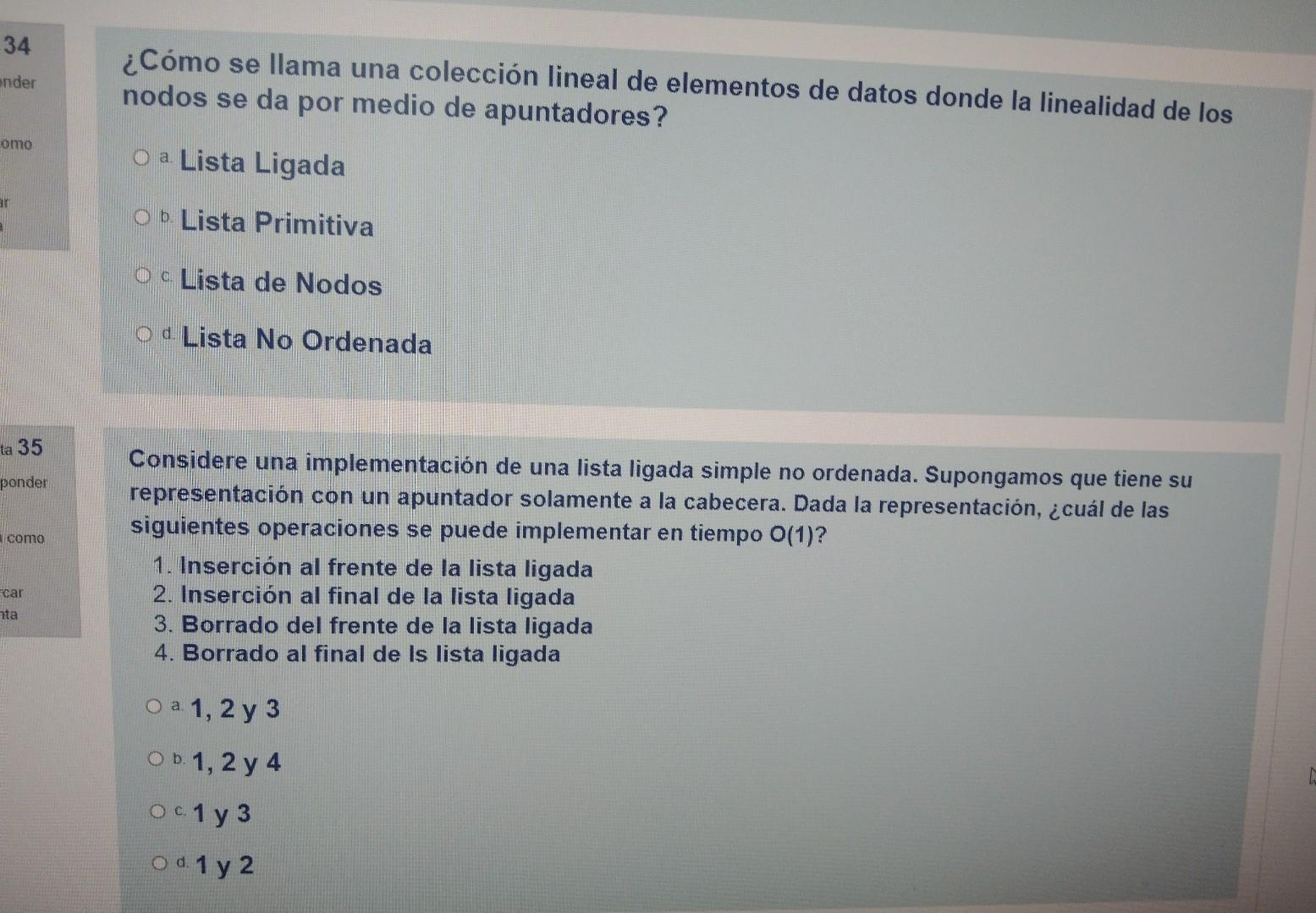 ¿Cómo se llama una colección lineal de elementos de datos donde la linealidad de los nodos se da por medio de apuntadores? a.